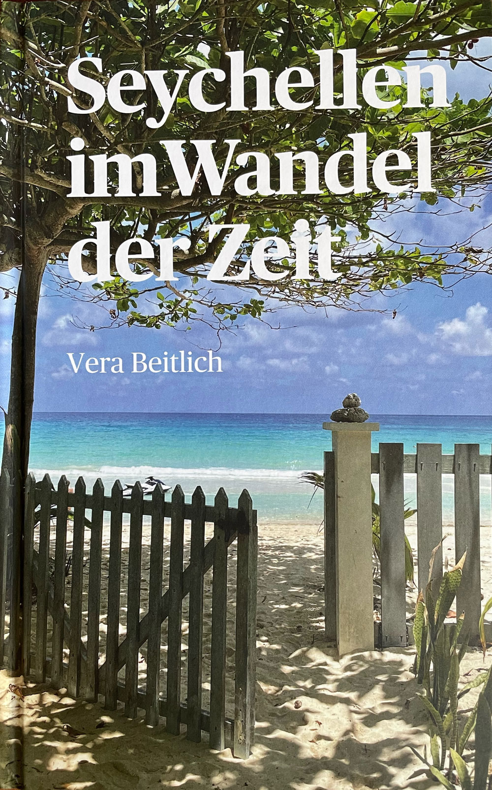 Seychellen im Wandel der Zeit, Vera Beitlich
